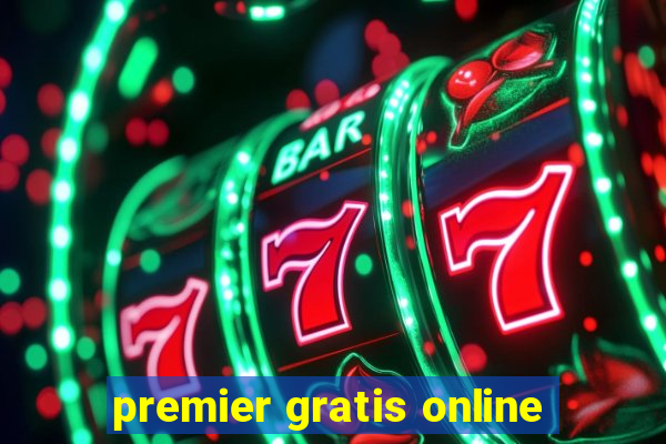 premier gratis online